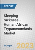 Sleeping Sickness - Human African Trypanosomiasis (HAT) Market- Product Image