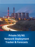 Private 5G/4G Network Deployment Tracker & Forecasts: 2023-2030- Product Image