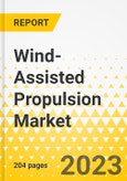 Wind-Assisted Propulsion Market - A Global and Regional Analysis: Focus on Application, Technology, Installation Type, Vessel Type, and Region - Analysis and Forecast, 2023-2032- Product Image