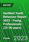 GenNext Youth Behaviour Report 2023 - Young Professionals (25-30 years) - Product Image
