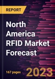 North America RFID Market Forecast to 2030 - Regional Analysis By Type, Frequency Band, End User, Product, Offering, Application- Product Image