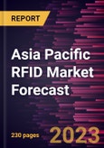 Asia Pacific RFID Market Forecast to 2030 - Regional Analysis By Type, Frequency Band, End User, Product, Offering, Application- Product Image