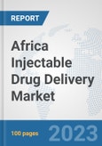 Africa Injectable Drug Delivery Market: Prospects, Trends Analysis, Market Size and Forecasts up to 2030- Product Image