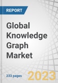 Global Knowledge Graph Market by Offering (Solutions, Services), By Data Source (Structured, Unstructured, Semi-structured), Industry (BFSI, IT & ITeS, Telecom, Healthcare), Model Type, Application, Type and Region - Forecast to 2028- Product Image