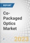 Co-Packaged Optics Market by Type (CPO, NPO), Data Rates (Less Than 1.6 T & 1.6 T, 3.2 T, 6.4 T), Application (Data Center and High-performance Computing, and Telecommunication and Networking), Packaging Technology and Region - Global Forecast to 2028 - Product Thumbnail Image