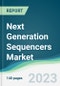 Next Generation Sequencers Market - Forecasts from 2023 to 2028 - Product Image