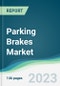 Parking Brakes Market - Forecasts from 2023 to 2028 - Product Thumbnail Image