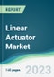 Linear Actuator Market - Forecasts from 2023 to 2028 - Product Thumbnail Image