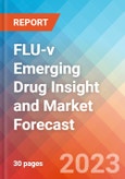 FLU-v Emerging Drug Insight and Market Forecast - 2032- Product Image