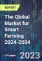 The Global Market for Smart Farming 2024-2034 - Product Thumbnail Image