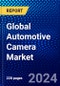 Global Automotive Camera Market (2023-2028) Competitive Analysis, Impact of Covid-19, Ansoff Analysis - Product Image