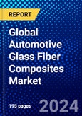 Global Automotive Glass Fiber Composites Market (2023-2028) Competitive Analysis, Impact of Covid-19, Ansoff Analysis- Product Image
