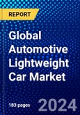 Global Automotive Lightweight Car Market (2023-2028) Competitive Analysis, Impact of Covid-19, Ansoff Analysis- Product Image