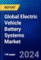 Global Electric Vehicle Battery Systems Market (2023-2028) Competitive Analysis, Impact of Covid-19, Ansoff Analysis - Product Image