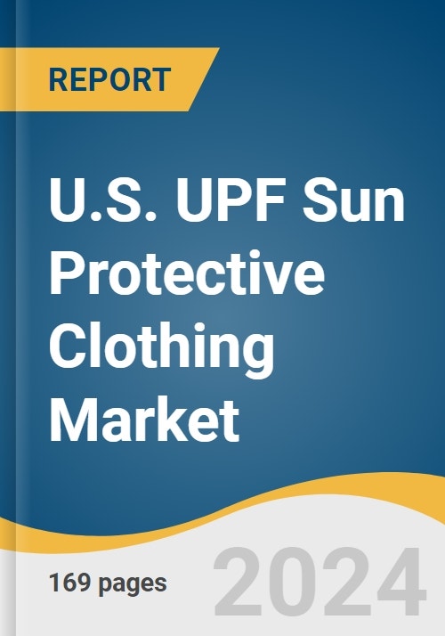 U.S. UPF Sun Protective Clothing Market Size, Share & Trends