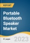 Portable Bluetooth Speaker Market Size, Share & Trends Analysis Report By Application (Commercial, Residential), By Distribution Channel (Online, Offline), By Region, And Segment Forecasts, 2023 - 2030 - Product Thumbnail Image