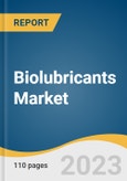 Biolubricants Market Size, Share, & Trends Analysis Report By Source (Vegetable Oil, Animal Oil), By Application (Transportation, Industrial), By End-use (Industrial, Commercial Transportation), By Region, And Segment Forecasts, 2023 - 2030- Product Image
