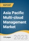 Asia Pacific Multi-cloud Management Market Size, Share & Trends Analysis Report By Solution (Security & Risk Management, Training & Consulting, Cloud Automation), By Enterprise Size, By End-use, By Country, And Segment Forecasts, 2023 - 2030 - Product Thumbnail Image