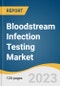 Bloodstream Infection Testing Market Size, Share & Trends Analysis Report By Product (Instruments, Reagents & Consumables), By Sample Type (Blood Culture), By Technology (PCR, ISH), By End-user, By Region, And Segment Forecasts, 2023 - 2030 - Product Thumbnail Image