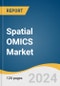 Spatial OMICS Market Size, Share, & Trends Analysis Report By Technology (Spatial Transcriptomics, Spatial Genomics, Spatial Proteomics), By Product, By Workflow, By Sample Type, By End-use, By Region, And Segment Forecasts, 2024 - 2030 - Product Image