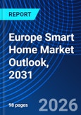 Europe Smart Home Market Outlook, 2031- Product Image
