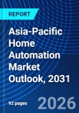 Asia-Pacific Home Automation Market Outlook, 2031- Product Image