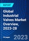 Global Industrial Valves Market Overview, 2023-28 - Product Thumbnail Image