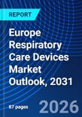Europe Respiratory Care Devices Market Outlook, 2031- Product Image