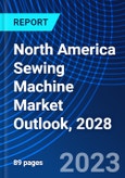 North America Sewing Machine Market Outlook, 2028- Product Image