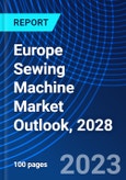 Europe Sewing Machine Market Outlook, 2028- Product Image