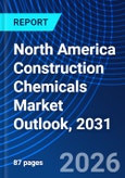 North America Construction Chemicals Market Outlook, 2031- Product Image