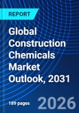 Global Construction Chemicals Market Outlook, 2031- Product Image