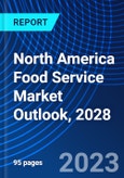 North America Food Service Market Outlook, 2028- Product Image