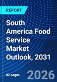 South America Food Service Market Outlook, 2031- Product Image