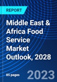 Middle East & Africa Food Service Market Outlook, 2028- Product Image