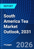 South America Tea Market Outlook, 2031- Product Image