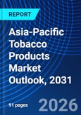 Asia-Pacific Tobacco Products Market Outlook, 2031- Product Image