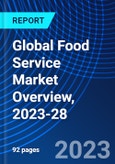 Global Food Service Market Overview, 2023-28- Product Image