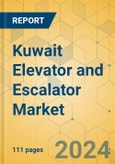 Kuwait Elevator and Escalator Market - Size & Growth Forecast 2024-2029- Product Image
