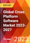 Global Cross Platform Software Market 2023-2027 - Product Image