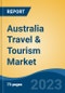 Australia Travel & Tourism Market, Competition, Forecast & Opportunities, 2018-2028 - Product Image