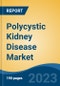 Polycystic Kidney Disease Market - Global Industry Size, Share, Trends Opportunity, and Forecast, 2028F - Product Thumbnail Image