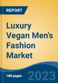 Luxury Vegan Men's Fashion Market - Global Industry Size, Share, Trends Opportunity, and Forecast, 2028F- Product Image