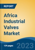 Africa Industrial Valves Market, Competition, Forecast & Opportunities, 2018-2028- Product Image