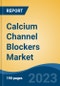 Calcium Channel Blockers Market - Global Industry Size, Share, Trends Opportunity, and Forecast, 2028F - Product Thumbnail Image