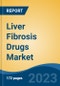 Liver Fibrosis Drugs Market - Global Industry Size, Share, Trends Opportunity, and Forecast, 2028F - Product Thumbnail Image