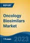 Oncology Biosimilars Market - Global Industry Size, Share, Trends Opportunity, and Forecast, 2028F - Product Image