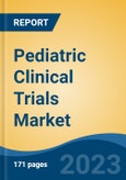 Pediatric Clinical Trials Market - Global Industry Size, Share, Trends Opportunity, and Forecast, 2028F- Product Image