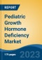 Pediatric Growth Hormone Deficiency Market - Global Industry Size, Share, Trends Opportunity, and Forecast, 2028F - Product Thumbnail Image