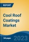 Cool Roof Coatings Market - Global Industry Size, Share, Trends Opportunity, and Forecast, 2028F - Product Thumbnail Image